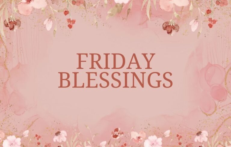 Friday Blessings
