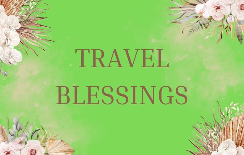 Travel Blessings