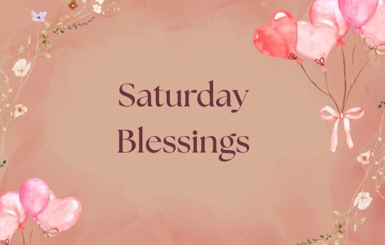 Saturday Blessings